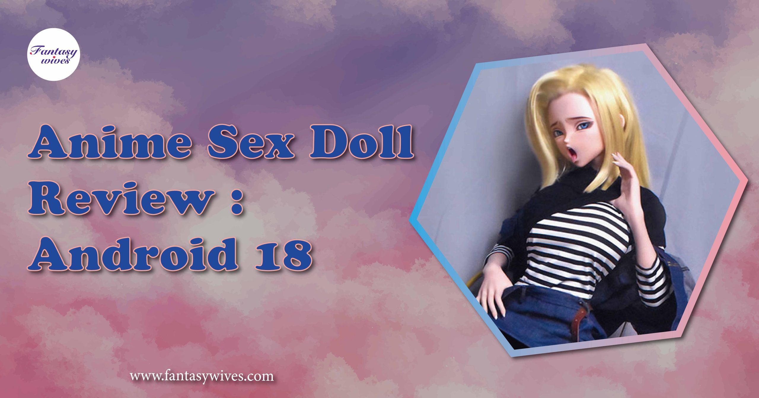 Android 18 sex doll