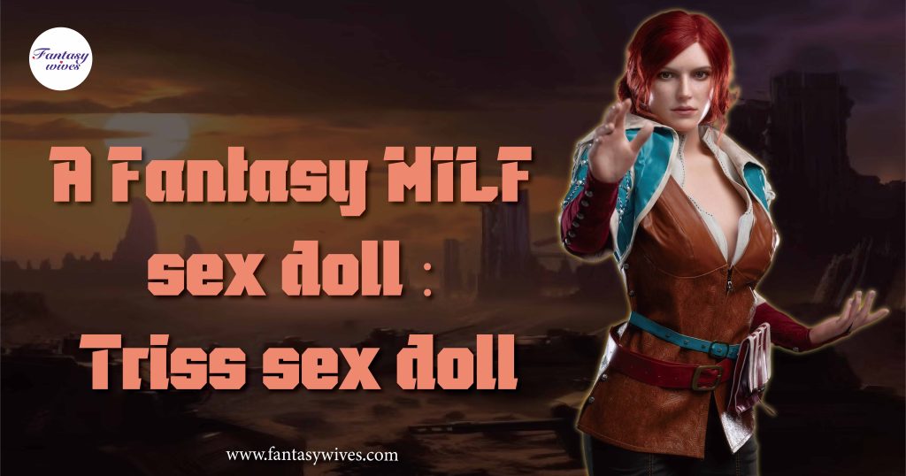 triss Sex doll