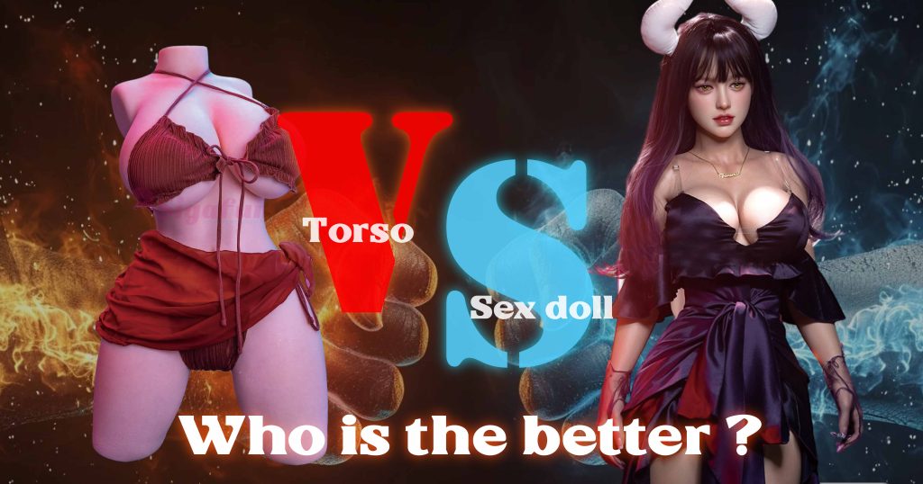 Torso VS Sex doll