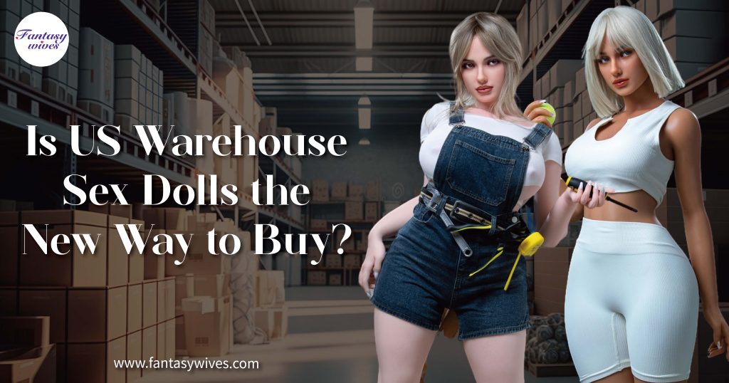 US warehouse sex doll